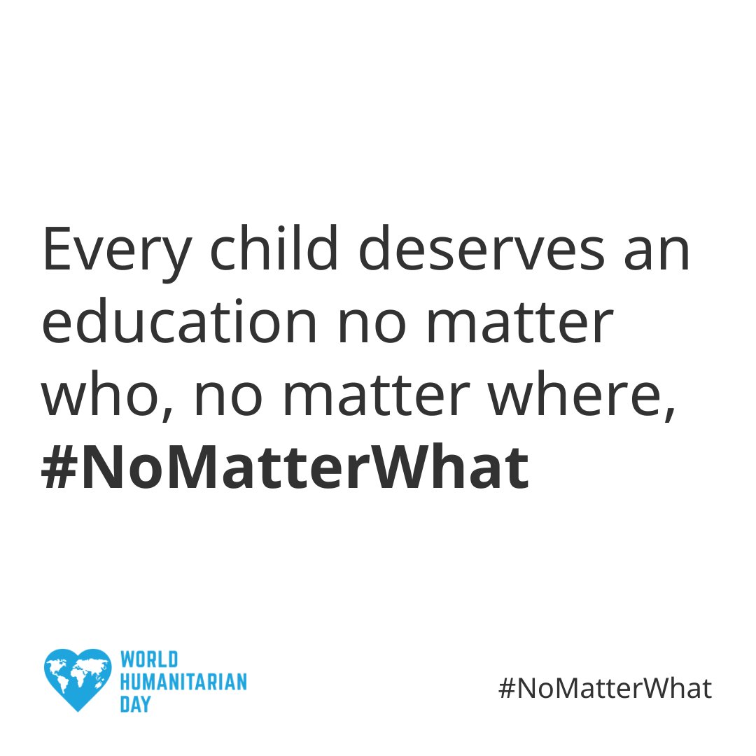 Children and their rights - including education - must be protected #NoMatterWhat. This #WorldHumanitarianDay, join us in recognizing humanitarian workers worldwide who work to support children caught up in conflict and crises.