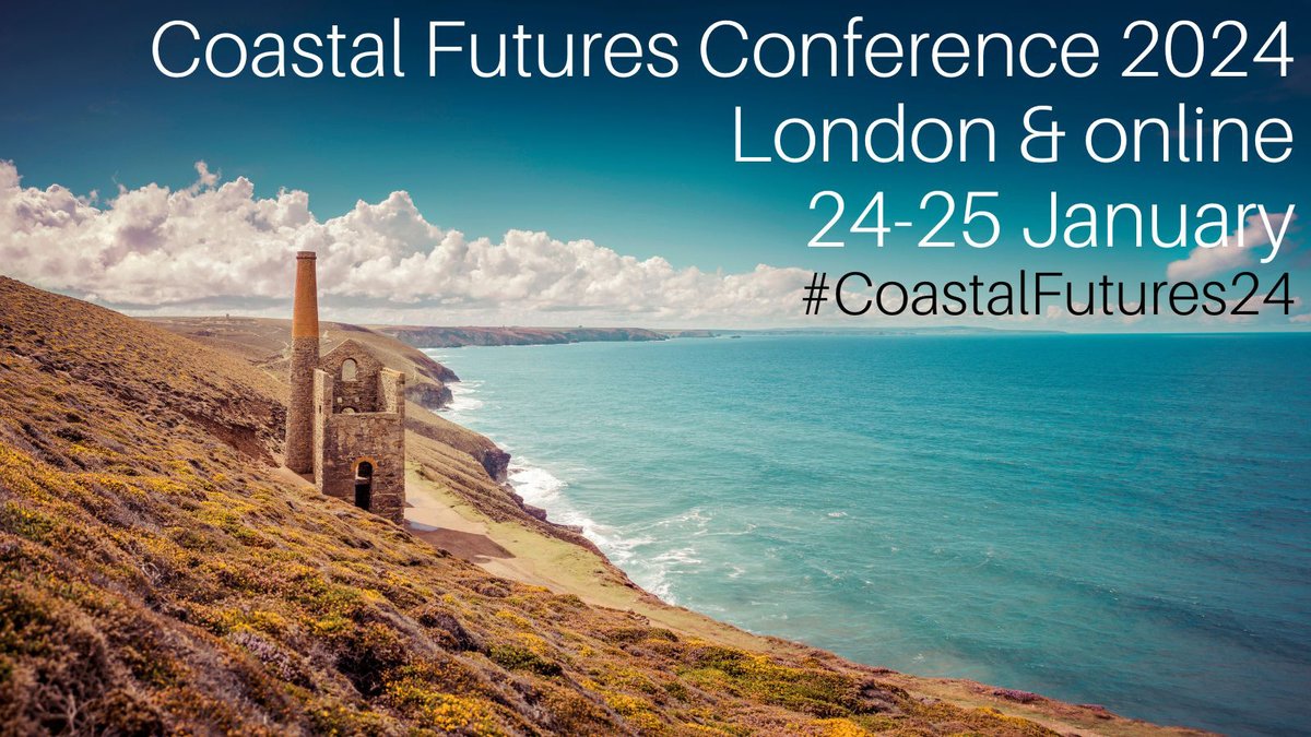SAVE THE DATE ▪️Coastal Futures 2024 conference ▪️London & online ▪️24-25 January #CoastalFutures24