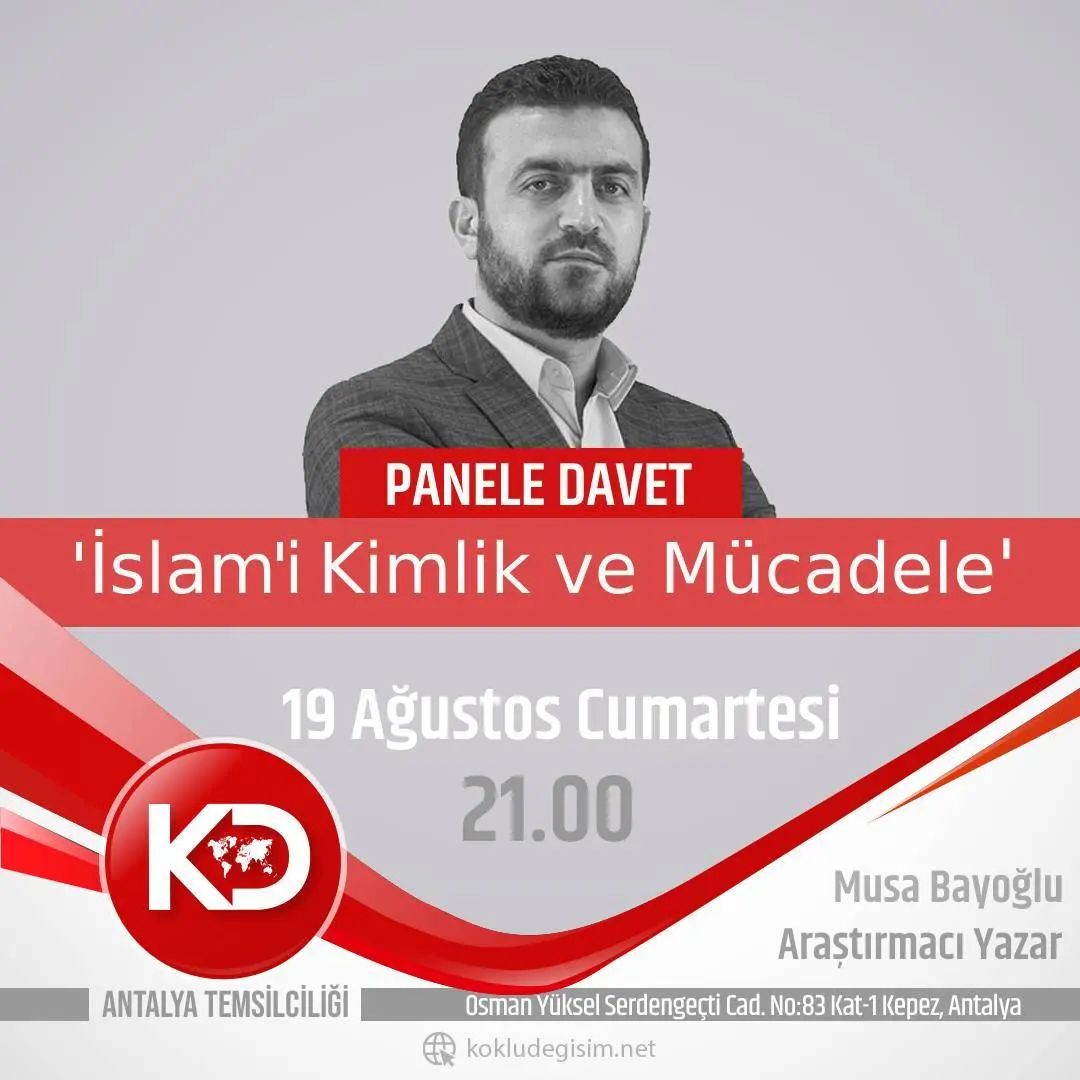 musabayoglu2's tweet photo. Köklü Değişim Antalya Temsilciliğimizde "İslami Kimlik ve Mücadele" konusunu konuşacağız. Bütün Müslümanları ve dostları bekleriz... 

#PaneleDavet
#KöklüDeğişimAntalyaTemsilciliği
#Antalya https://t.co/0NIVB7WHIw