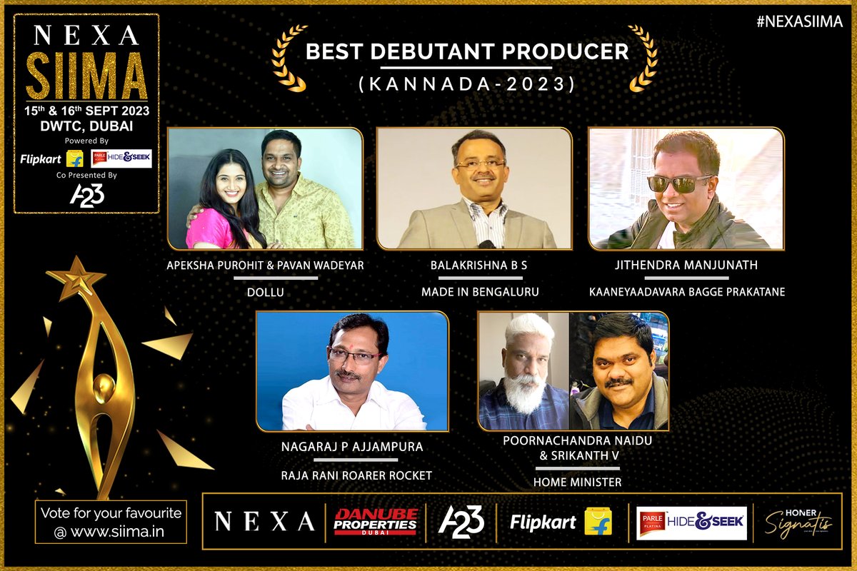 siima's tweet photo. SIIMA 2023 Best Debutant Producer | Kannada

1: @PurohitApeksha & @PavanWadeyar for #Dollu
2: @balakrishna1812 for #MadeInBengaluru
3: #JithendraManjunath for #KaaneyaadavaraBaggePrakatane
4: #NagarajPAjjampura for #RajaRaniRoarerRocket
5: #PoornachandraNaidu & #SrikanthV for #HomeMinister

Vote for your Favorite at https://t.co/bPiuolfcBg

#NEXASIIMA #DanubeProperties #A23Rummy #HonerSignatis #Flipkart #ParleHideAndSeek #TruckersUAE #SIIMA2023 #A23SIIMAWeekend #SouthIndianAwards #SIIMAinDubai

Danube Properties Presents A23 SIIMAWEEKEND in Dubai on 15th and 16th September.