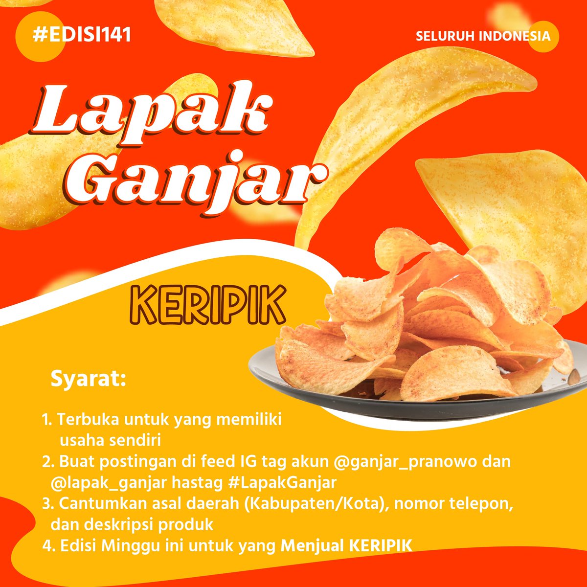 Siapa yang gak suka ngemil? Enak banget apalagi kalau ngemilnya kriuk kriuk.
Cocok banget penjual keripik dari bahan baku pangan apa saja, bisa ikut #LapakGanjar edisi ini.
Posting foto keripikmu di instagram, sesuai syarat di poster!
Ikut #LapakGanjar, jualanmu pantang ambyar!