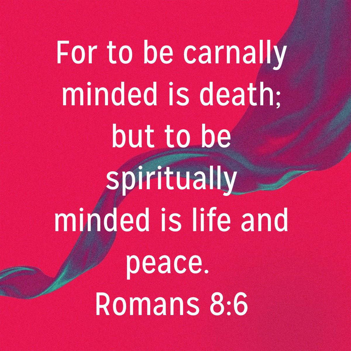 For to be carnally minded is death; but to be spiritually minded is life and peace.
Romans 8:6 KJV

bible.com/bible/1/rom.8.…