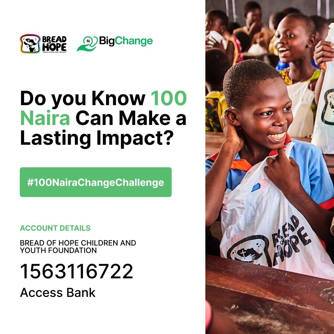 Your #100Naira can make waves of change!  Join the #100NairaChange campaign with #BreadOfHope. Every donation empowers a child to get an education &amp; ensures no child is hungry. #SmallChangeBigChange 
Donate: Access Bank 1563116722 or click 👇
tour.breadhopelife.org/big-change/