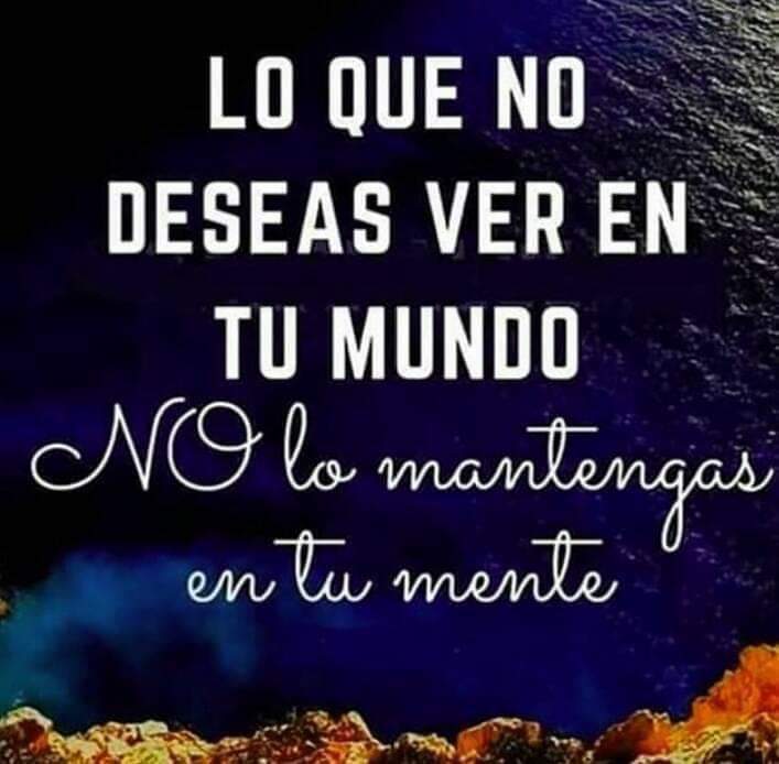 En la #Vida hay que tener cuidado con lo que mantenemos en nuestra mente