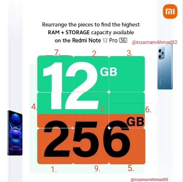 inzamamAhmad92's tweet image. #Question5
Here is my correct order numbered tiles.👇 
♦ 7. 2. 3.♦✅
♦4. 8. 6.♦✅
♦ 1. 9 .5.♦✅

➡️12GB RAM + 256GB ROM

#RedmiNote12Pro5G
#SuperRAM
@RedmiIndia ❤
@XiaomiIndia 

Hope win 🤞🤩