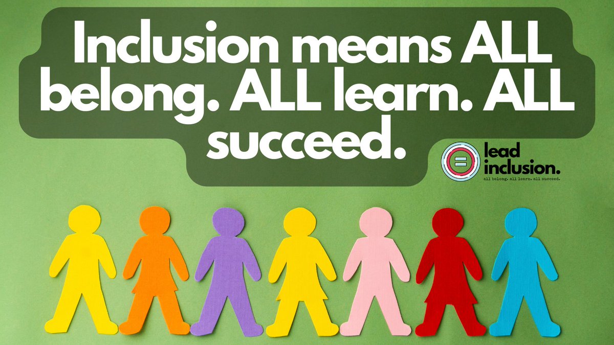 🙌 Inclusion means #ALL belong. ALL learn. ALL succeed. #LeadInclusion #EdLeaders #Educators #UDL #TeacherTwitter