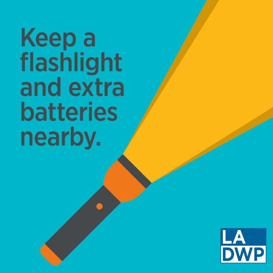 In case of a power outage, make sure you have a flashlight with extra batteries nearby. Do not use a candle as a light source as it poses a fire risk. #BePreparedLA