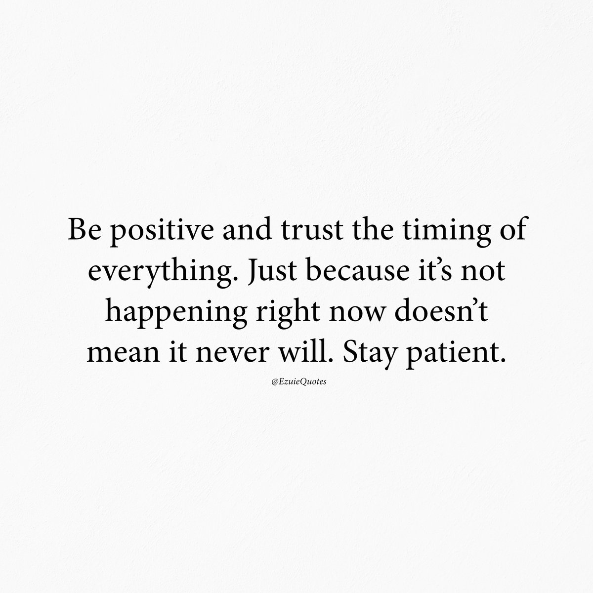 Stay patient