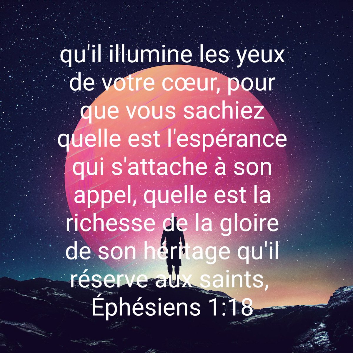 MeltoPat's tweet photo. qu'il illumine les yeux de votre cœur, pour que vous sachiez quelle est l'espérance qui s'attache à son appel, quelle est la richesse de la gloire de son héritage qu'il réserve aux saints,
Éphésiens 1:18 NEG79

https://t.co/MiGJQpUmKi https://t.co/OuhfsZ9DOZ