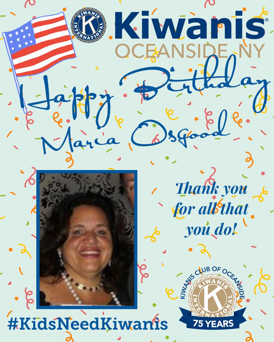 Happy birthday to Oceanside Kiwanis Member Maria Osgood! Thank you for all that you do!

#KidsNeedKiwanis #KiwanisCares #Oceanside #OceansideNY