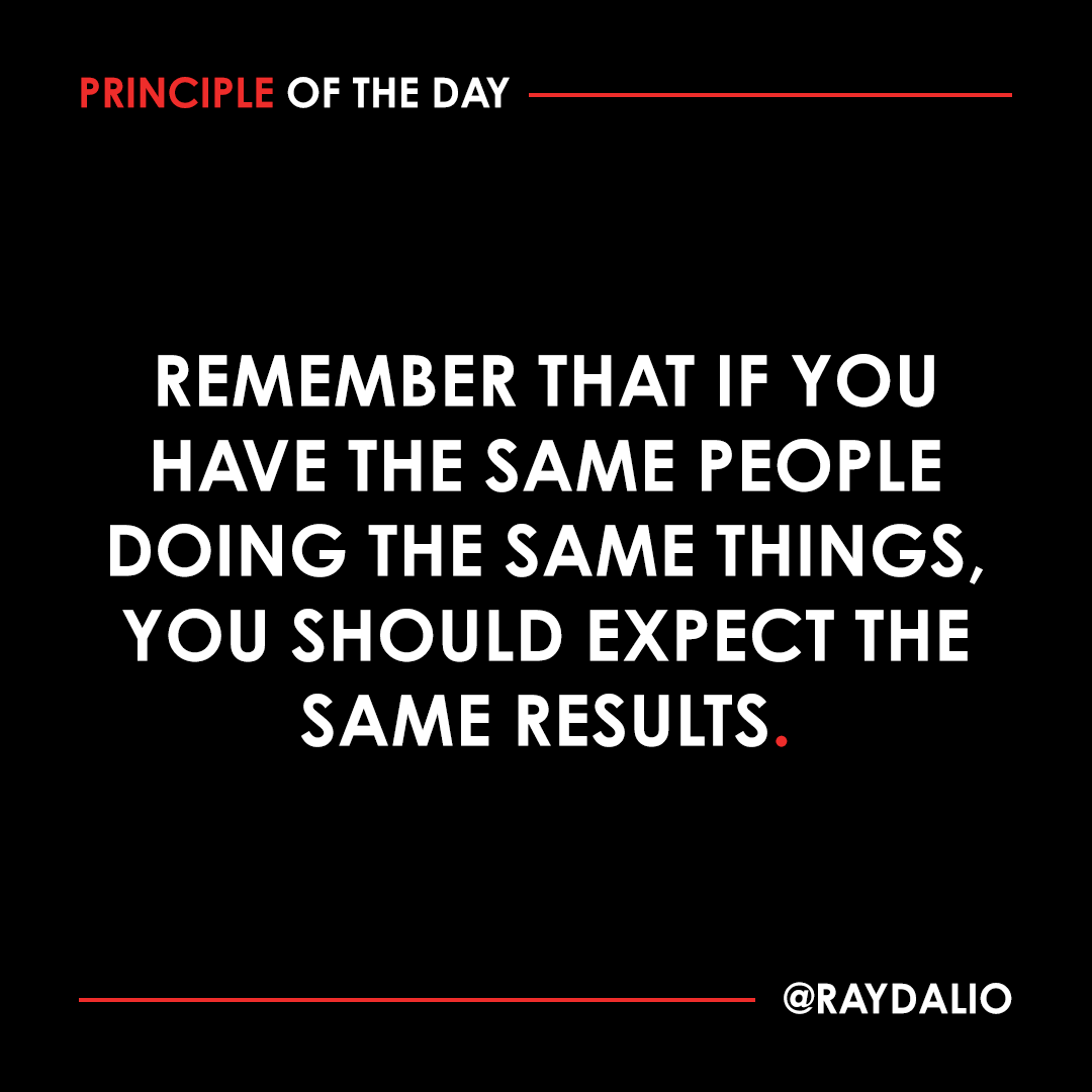 RayDalio's tweet photo. Einstein defined insanity as doing the same thing over and over and expecting different results. Don't fall into this trap because you'll have a hard time getting out of it. #principleoftheday https://t.co/GuS8VO9fEt