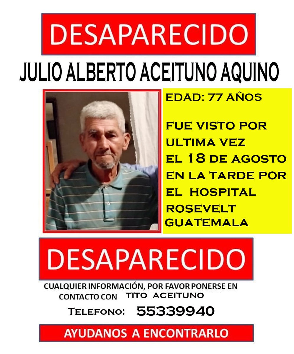 SERVICIO SOCIAL #CiudadCapital #DESAPARECIDO Don Julio Aceituno de 77 años de edad Visto por última vez el viernes 18 de Agosto alrededores de Hospital Roosevelt Si tiene información favor llamar al 55339940 Favor Oficial @amilcarmontejo le agradecemos nos ayude a compartir