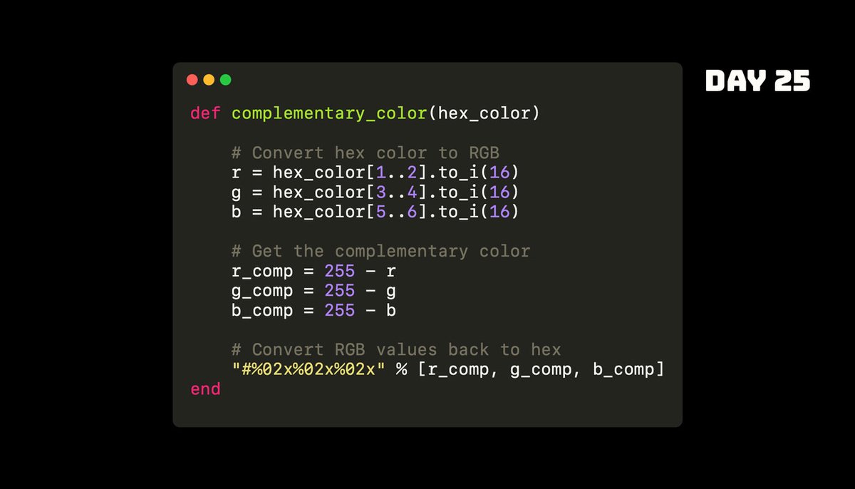 code_206's tweet photo. 🌀 Day 25 #100daysofcode

🎨 Looking to dynamically get the #complementary color of a HEX code? 
Here's a simple #Ruby method that does just that!

Just pass a HEX color string and get its complementary counterpart! 

🌈 #RubySnippets #WebDev #ColorTheory https://t.co/tM3BXUcc8p