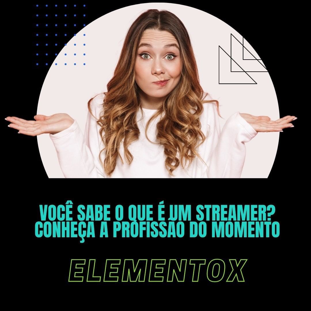 Você sabe o que é um streamer? Conheça a profissão do momento