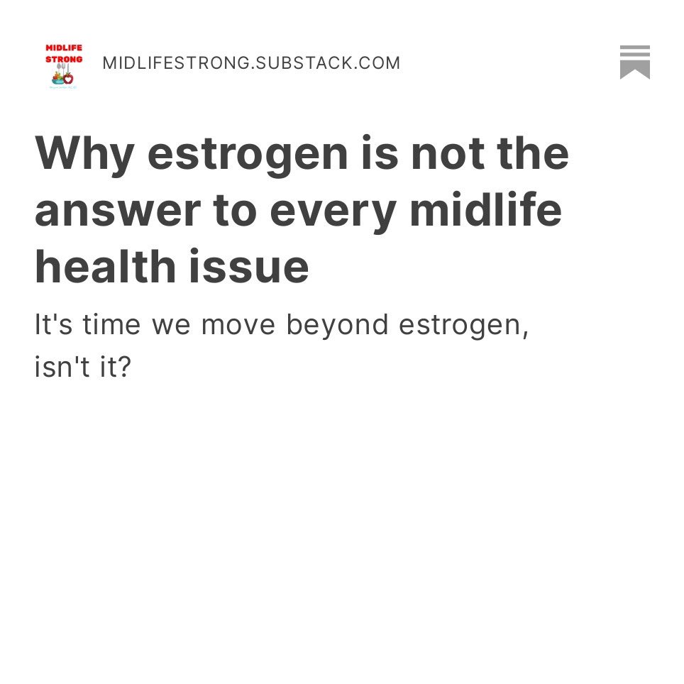 Have you checked out my new Midlife Strong Substack newsletter? I post every Monday. Here’s a recent one. midlifestrong.substack.com/p/why-estrogen…