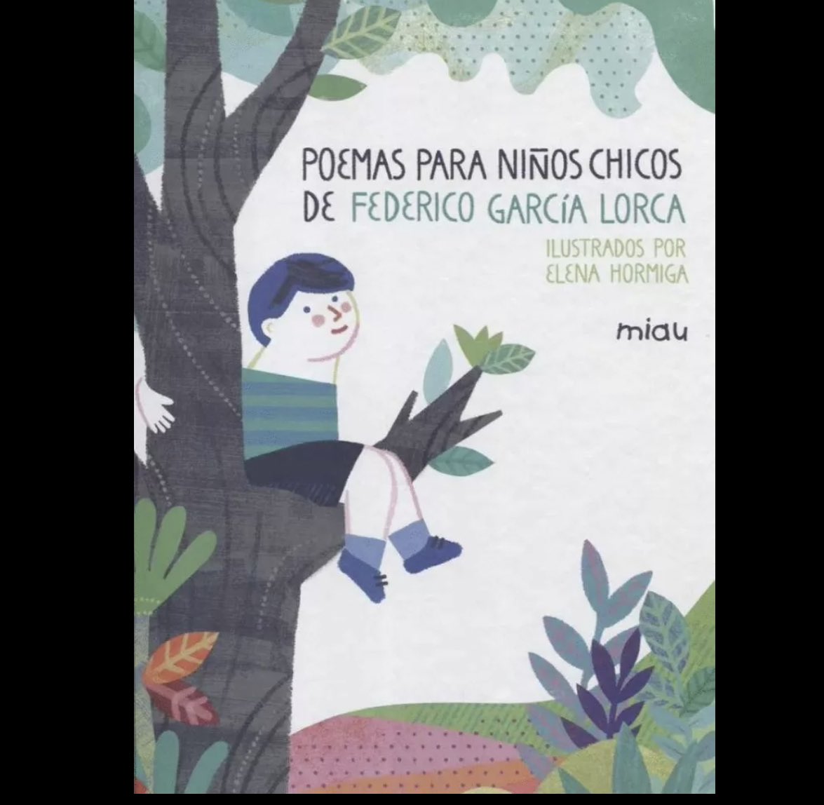 CuatrogatosLIJ's tweet photo. Recomendado por Cuatrogatos: “Poemas para niños chicos de Federico García Lorca”, ilustraciones de Elena Hormiga. Publicado en España por Ediciones Jaguar en su colección Miau. @elenahormiga #edicionesjaguar #federicogarcialorca https://t.co/CbhyJXBkDE
