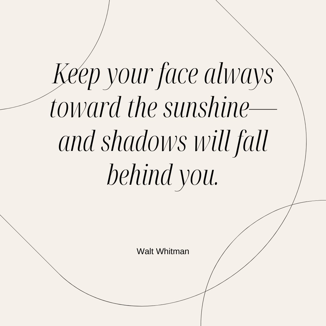 'Keep your face always toward the sunshine—and shadows will fall behind you.' - Walt Whitman 🌞 #PositiveVibes #Optimism #WaltWhitman  #LiveHappier #PositivityEveryday #PositiveMindset #PositivityWave