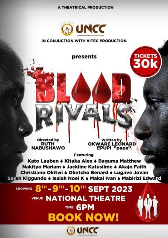 BLOOD RIVALS 
Produced by UNCC and VITEC PRODUCTIONS
Directed by Nabushawo Ruth
Written by Okware Leonard Epupi
Showing at National Theatre (UNCC) on the 8th, 9th, and 10th of September 2023.

#BloodRivals
<a href="/UNCC/">UNC Charlotte</a>