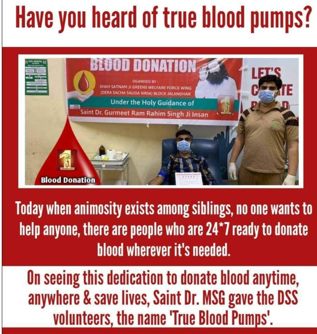 #TrueBloodPump
By the inspirational and motivational teachings of Saint MSG Insan the volunteers of Dera Sacha Sauda donate blood regularly after three months. This donation is helpful for thalessemia patients & for those in need.