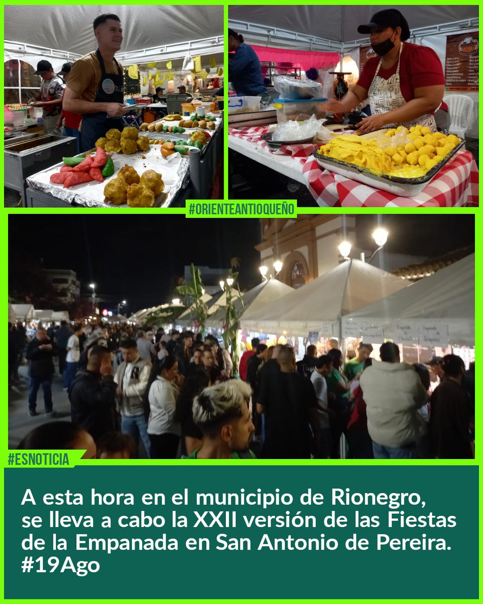 #EsNoticia ¦ A esta hora en el municipio de Rionegro, se lleva a cabo la XXII versión de las Fiestas de la Empanada en San Antonio de Pereira. #19Ago #OrienteAntioqueño