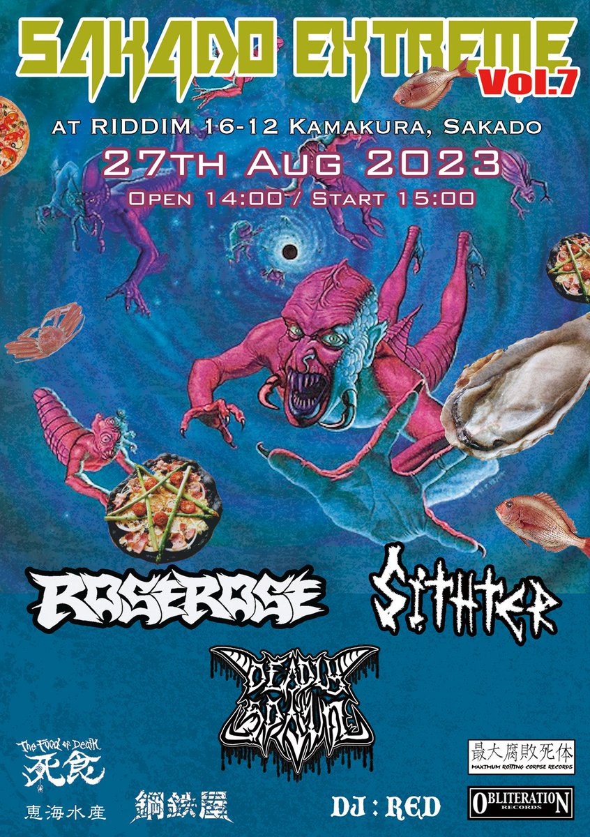 diarrheagrind's tweet photo. 来週デス💀🦐🐙まだまだクソ暑いんですが、盛り上りましょう！🤟　#はるまげ堂　#坂戸エクストリーム　#死食屋　#roserose #sithter #deadlyspawn https://t.co/JlfFUwskJ3