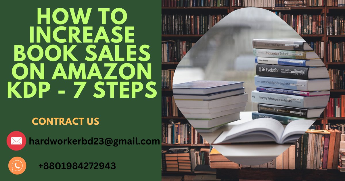 hardworkerbd's tweet image. "Boost Your Book Sales on Amazon KDP with These 7 Proven Steps! 📚✨ Maximize visibility, engage readers, and skyrocket your sales! 🚀📈 Learn the art of self-publishing success. #AmazonKDP #BookMarketingTips #AuthorSuccess #SelfPublishingMagic #BestsellerStrategies"
