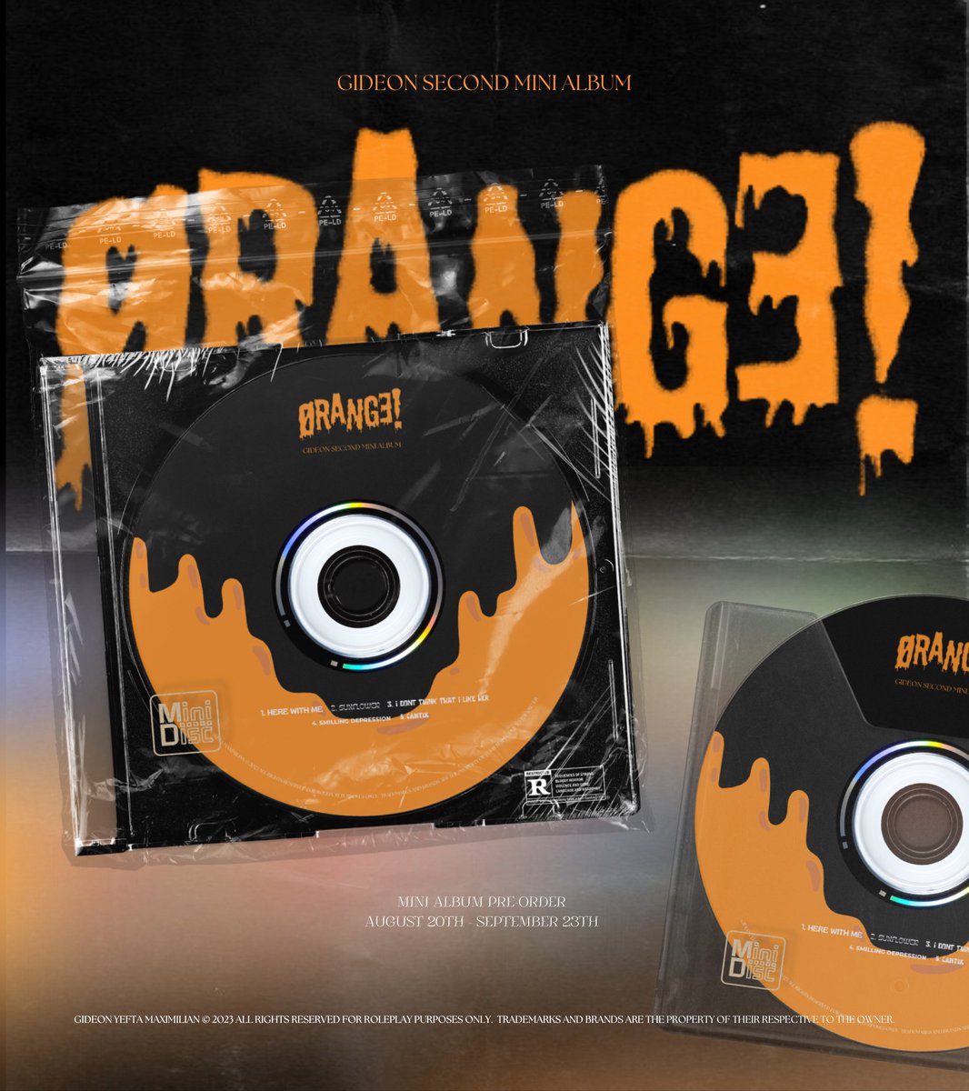 ⠀⠀ 

ㅤㅤㅤSecond Mini Album
ㅤㅤㅤGideon - ØRANGƎ! 🧡
ㅤㅤ————————————
ㅤㅤ𝗠𝗜𝗡𝗜 𝗔𝗟𝗕𝗨𝗠 𝗣𝗥𝗘-𝗢𝗥𝗗𝗘𝗥
ㅤㅤ(20 August - 23 Sept 2023)

⠀⠀