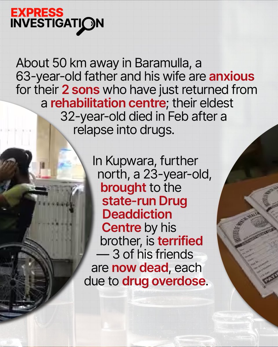 #ExpressInvestigation !In district after district in the Valley,as the Indian Express found travelling to Srinagar,Anantnag,Kupwara and Baramulla,stories of drug addiction are playing out in homes,hospital wards and de-addiction centres!