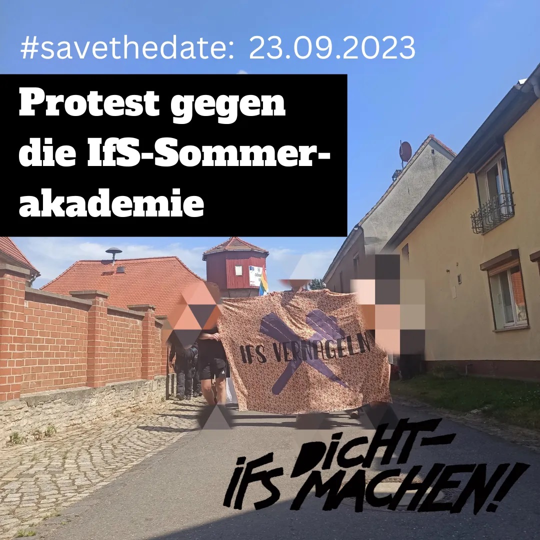 Am 23.09.2023 werden wir gegen die IfS-Sommerakademie protestieren.
Gerne verbreiten!

Das Save the Date dazu: ifsdichtmachen.noblogs.org/post/2023/08/2…

#schnellroda #ifsdichtmachen #saalekreis #noafd