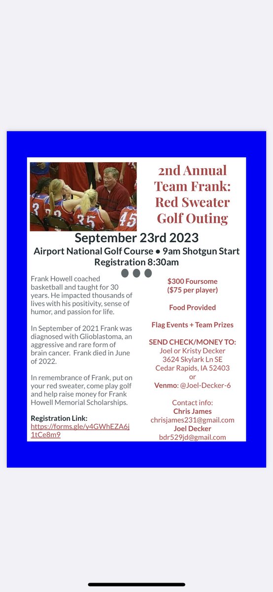 Grab some friends and join us for a great day to honor everyone’s friend, Coach Frank Howell!