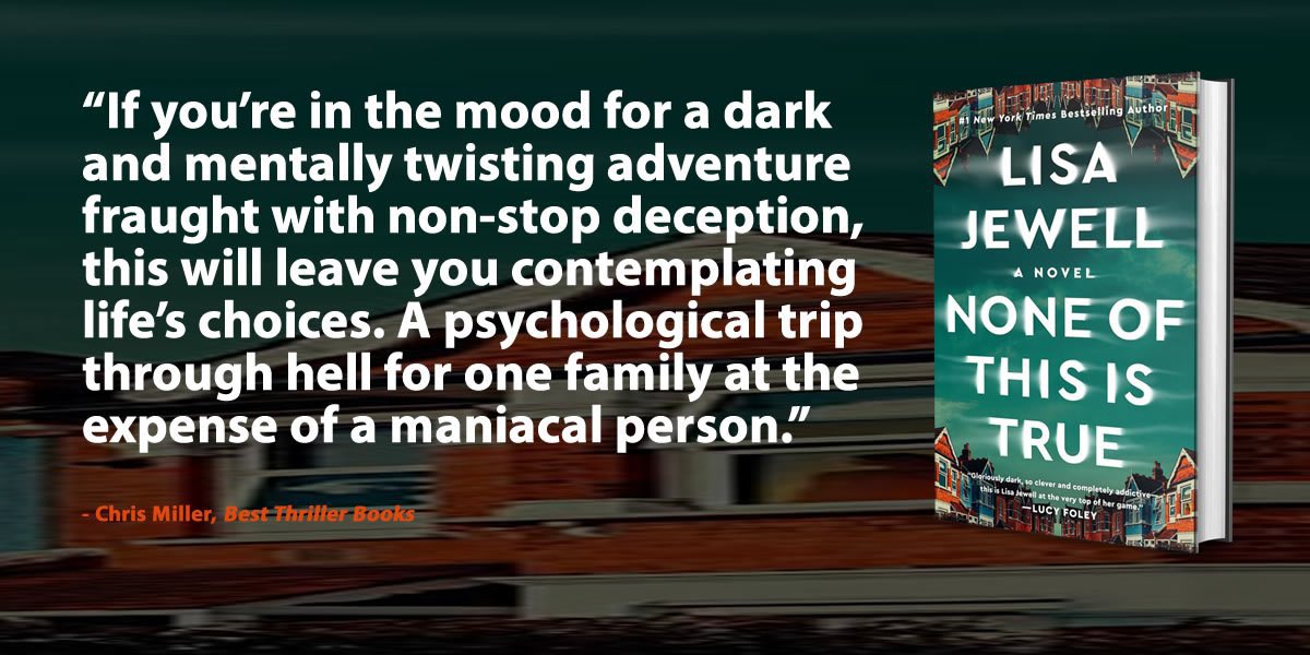 Happy Pub Day @lisajewelluk on #NoneOfThisIsTrue 

Dark and mentally twisting!! An extremely clever story that will keep you guessing the entire time. 

Pick this one up for sure and it is out today from @AtriaBooks @AtriaMysteryBus