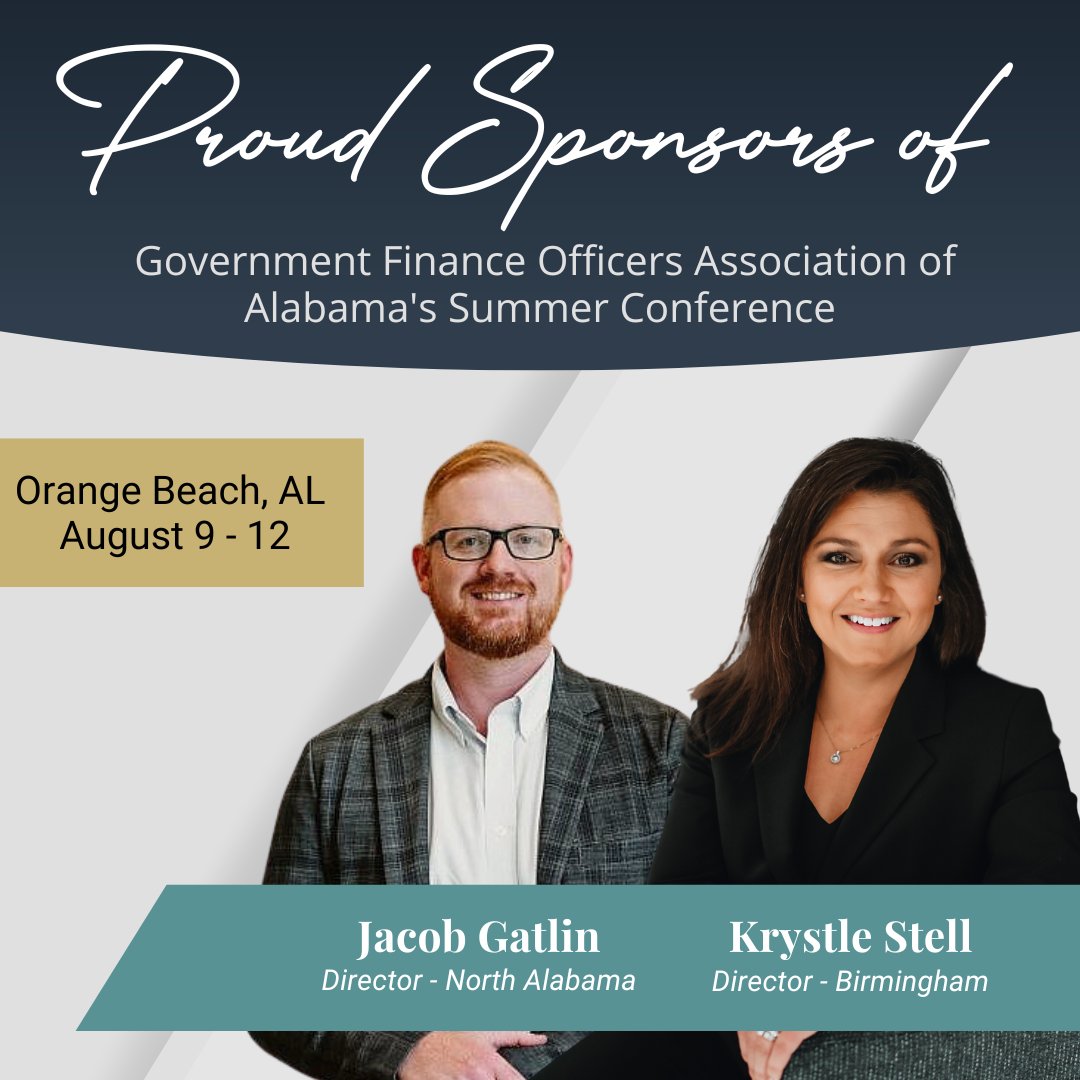 We are pleased to be sponsoring the Government Finance Officers Association of Alabama's Summer Conference in Orange Beach, Alabama. Don't forget to stop by our booth!