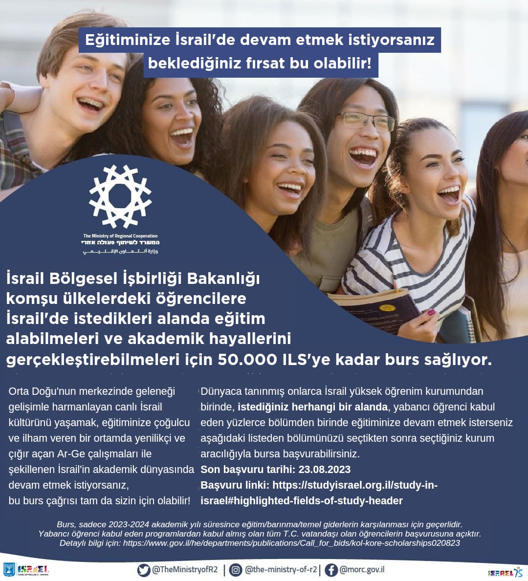 IsraelIstanbul's tweet photo. İsrail Bölgesel İşbirliği Bakanlığı yüksek ögrenimine İsrail'de devam etmek isteyen Türk öğrencilerin burs başvurularını bekliyor.
Son Başvuru Tarihi: 23 Ağustos
#studyinisrael https://t.co/Lk4SiPzuKH