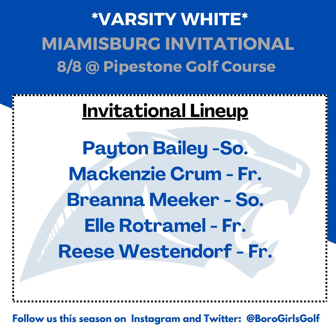 Varsity White is heading back to Pipestone for the Miamisburg Invitational! 

See below for Varsity White’s line up! 

#GOPANTHERS 🔵⚪️