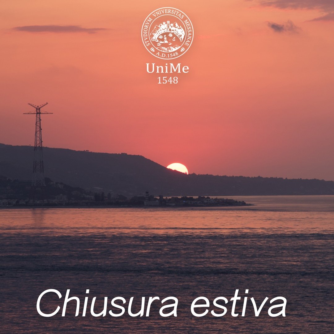 #ChiusuraEstiva Ricordiamo a tutti gli studenti che l'Università rimarrà chiusa dal 14 al 25 agosto con sospensione dell'attività didattica e amministrativa. #unime