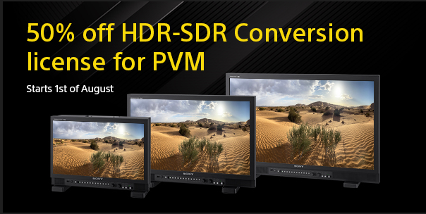 Get 50% off your HDR-SDR Conversion on your PVML-HSX1 license bundling with either a PVM-X3200 or PVM-X2400 or PVM-X1800. Ask for more information from Sony account managers or your local dealer. Offer period: 1st August – 31st December 2023: bit.ly/3s25SPY