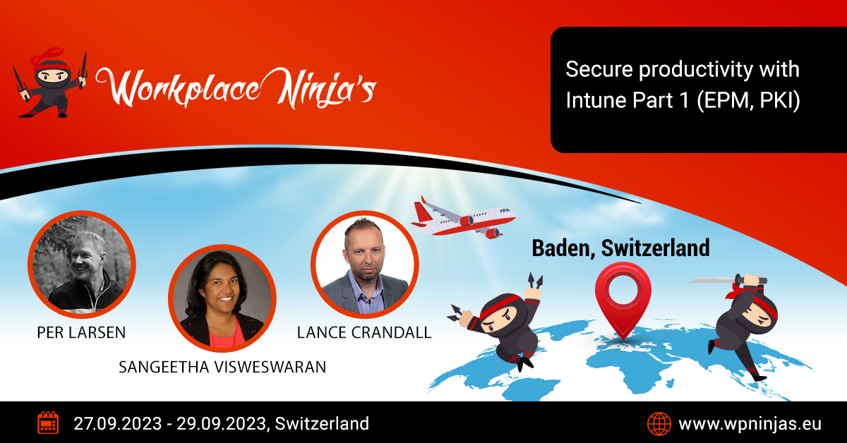 ‘Secure productivity with Intune Part 1 (EPM, PKI)’ – with the amazing speakers Per Larsen (@PerLarsen1975), Lance Crandall and Sangeetha Visweswaran.

We can’t wait to have you on stage. 🚀

Register now and be a part of this unique event.
#WPNinjaS #EndpointManagement #Security