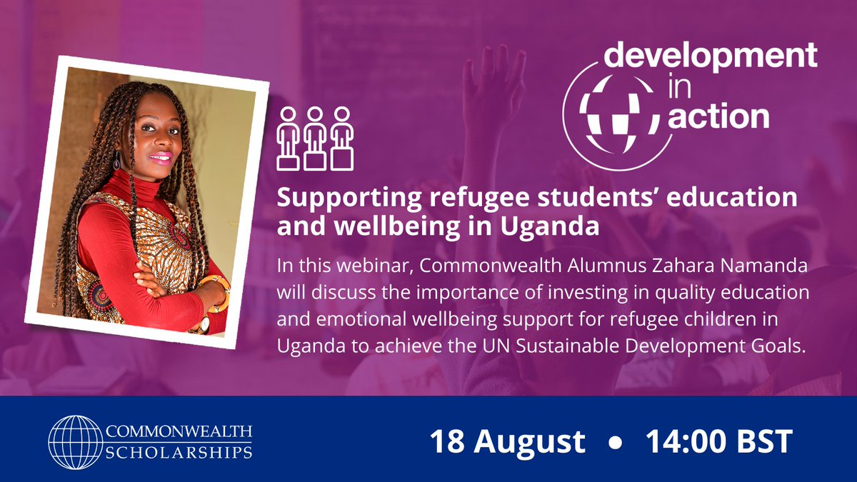 🖱️ Register for the next #CSCDevelopmentInAction webinar! This month #Commonwealth Alumnus Zahara Namanda will talk about her work supporting refugee children in Uganda and how she hopes to achieve #SDG4. 📩 Scholars and alumni: check your inbox for details