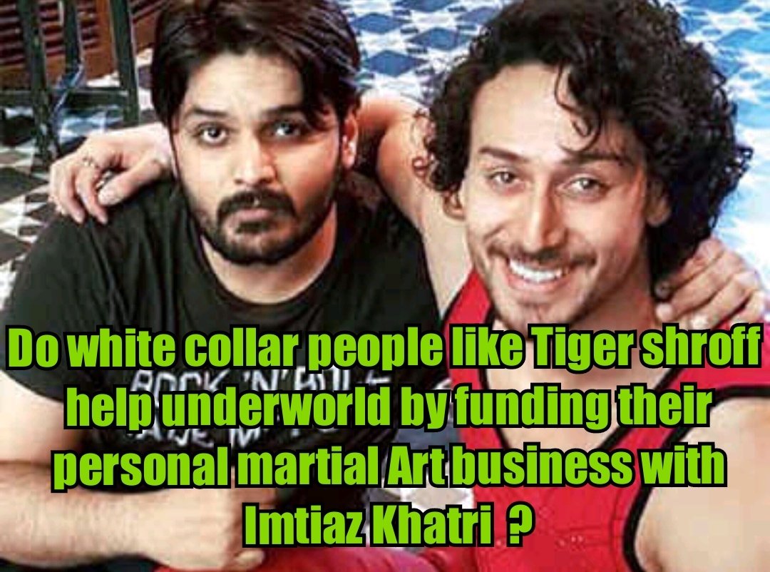 It is well known that Tiger Shroff and Imtiaz Khatri have partnered together to set up 12 martial art schools in India. Qs – Do white collar people like Tiger Shroff help underworld by funding their personal business with them!?? @dir_ed @CBIHeadquarters Role Of Kwan InSSRCase