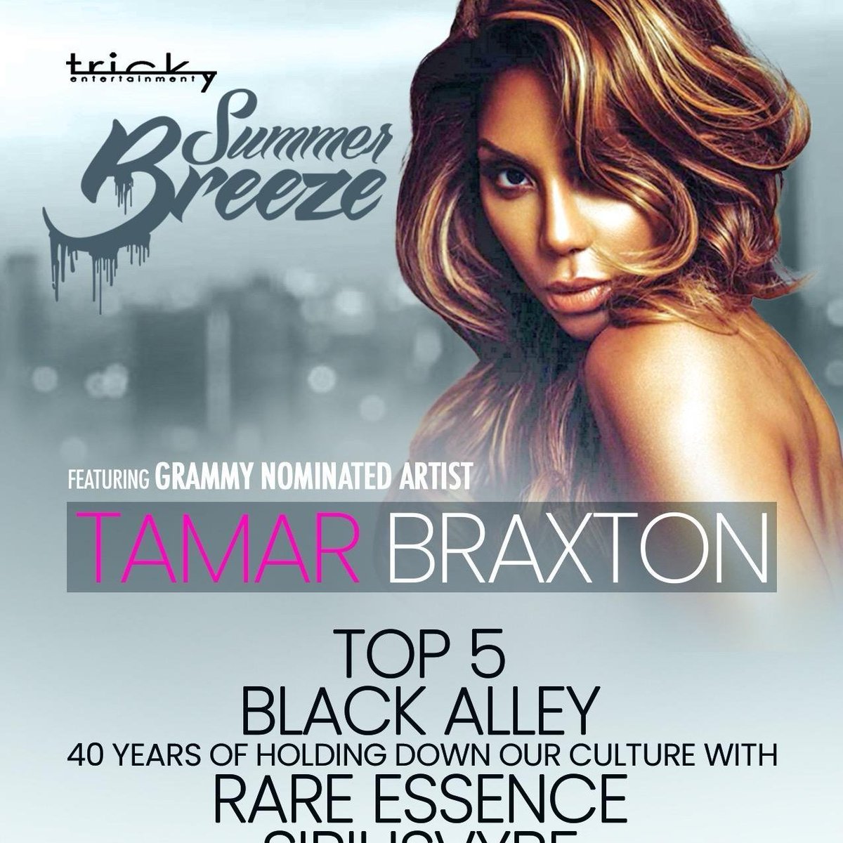TrickyIncDC's tweet photo. Tricky Entertainment's "Summer Breeze" 8/20 Songstress Tamar Braxton Performing Live|Black Alley| Top 5|SiriusVybe|Rare Essence|🎧 DJs Big Show, Tonez,  Rico, Franchise
Gates 5:00 - 11pm|No ATHLETIC WEAR|Inner City Fly| Gen. Adm $75/VIP $125 Tix &amp; Tables https://t.co/lJ9ix4B32S https://t.co/6c8Vgs1eoQ