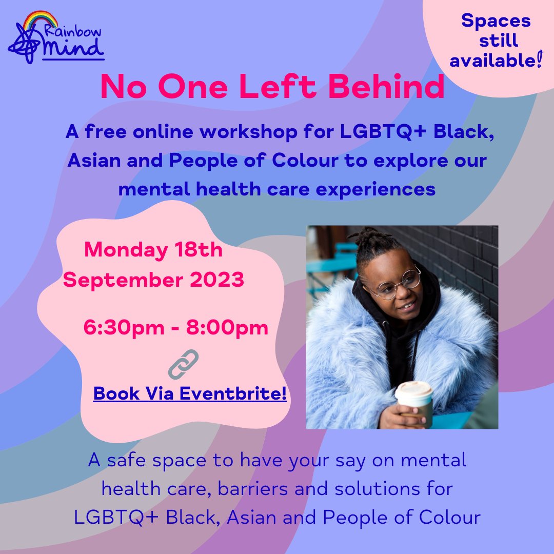 SPACES STILL AVAILABLE! 

Join us for an empowering online workshop designed &amp; delivered specifically by &amp; for Black, Asian, &amp; People of Colour who identify as LGBTQ+. 

Register here: No_One_Left_Behind.eventbrite.co.uk