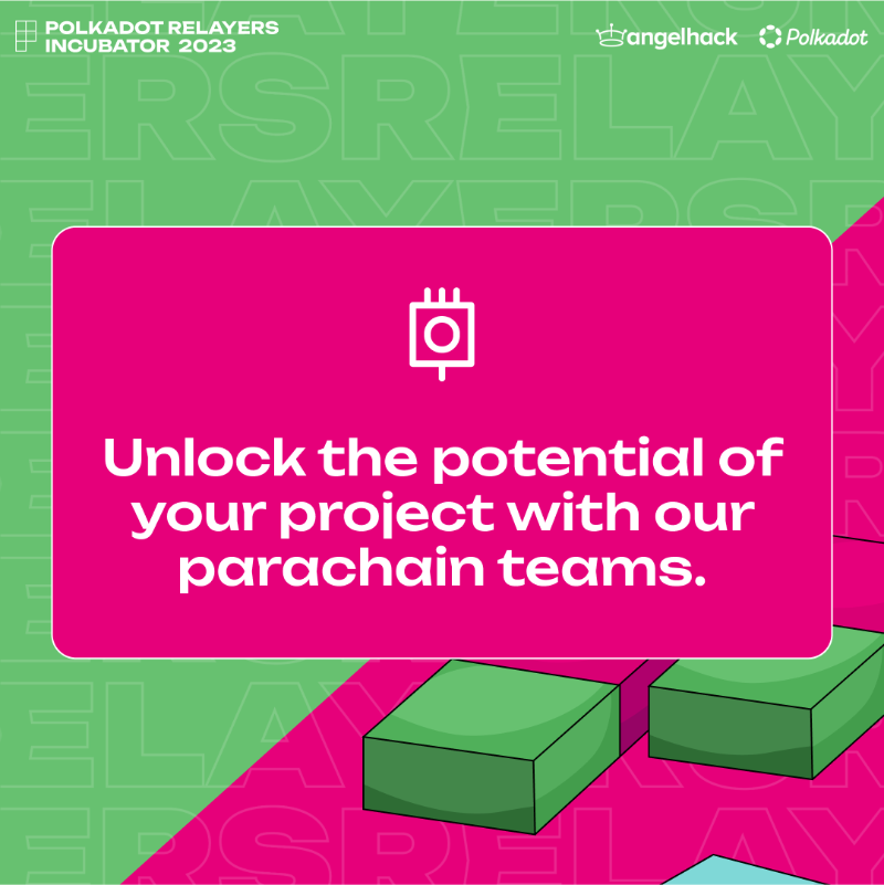 AngelHack's tweet photo. 🌐 Ready to change the game? The Polkadot Relayers Incubator connects you with top Parachain teams for mentorship and technical support. 📈 Unleash the full potential of your project and accelerate your path to scale!