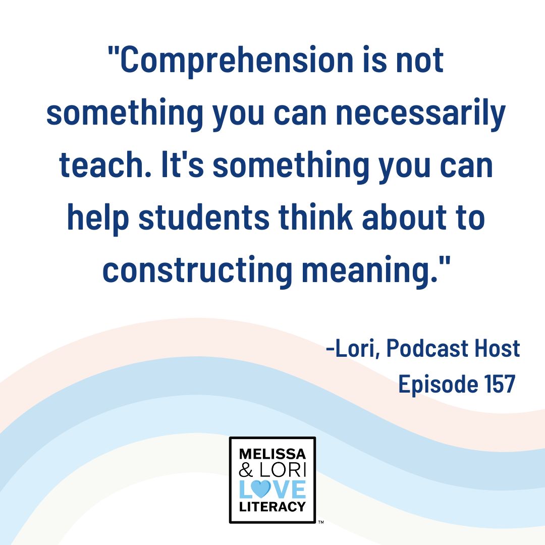 literacypodcast's tweet photo. "Comprehension is not something you can necessarily teach. It's something you can help students think about to construct meaning."  

~Lori, Melissa and Lori Love Literacy Podcast Host https://t.co/3FZgjzxLp0