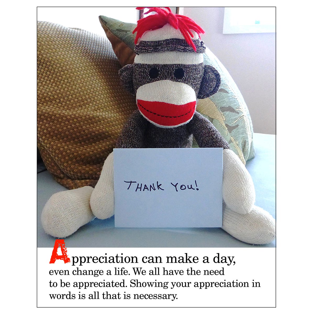 SezSock's tweet photo. Thought for today. #sockmonkeysez  #motivation #inspiration #wordsofwisdom #wordstoliveby #appreciationcanmakeaday #appreciationcanchangealife #everyonewantstobeappreciated #showingyourappreciationinwordsisallthatsneeded #beappreciative #thankyou https://t.co/4js1RLPoyH