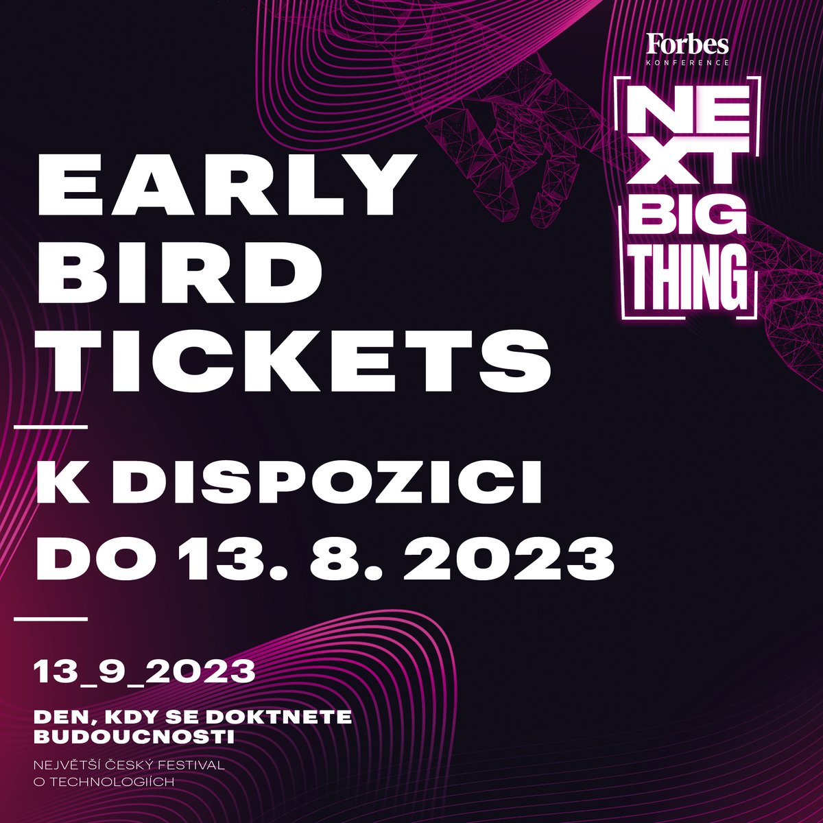 ForbesCesko's tweet photo. 🎟️ Early Bird Tickets na NEXT Big Thing jsou právě teď v prodeji! 👉 https://t.co/eW8FDxBog6
Už za 5️⃣ týdnů se uskuteční špičkový tech festival Forbes NEXT Big Thing 2023. Event je zaměřený na aktuální technologické inovace, futuristické vize, startupy a vědu. 🚀 #forbesnext https://t.co/mKixXUMs5o