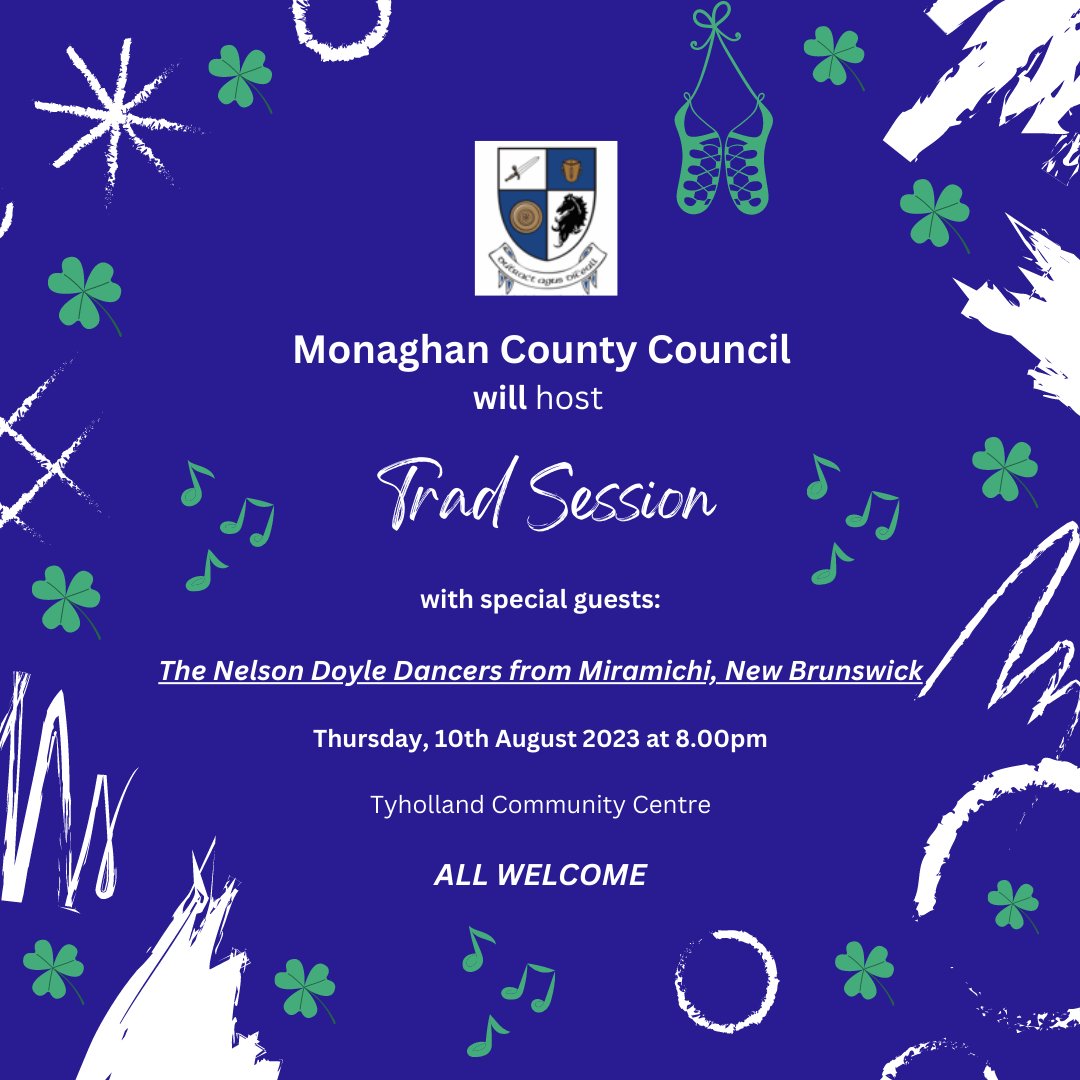 Come along for a trad session hosted by #Monaghan County Council 

Special guests on the night:
The Nelson Doyle Dancers from Miramichi, New Brunswick 

Taking place on Thursday 10th August at 8:00pm in Tyholland Community Centre
All welcome!
#LiveWorkVisitMonaghan