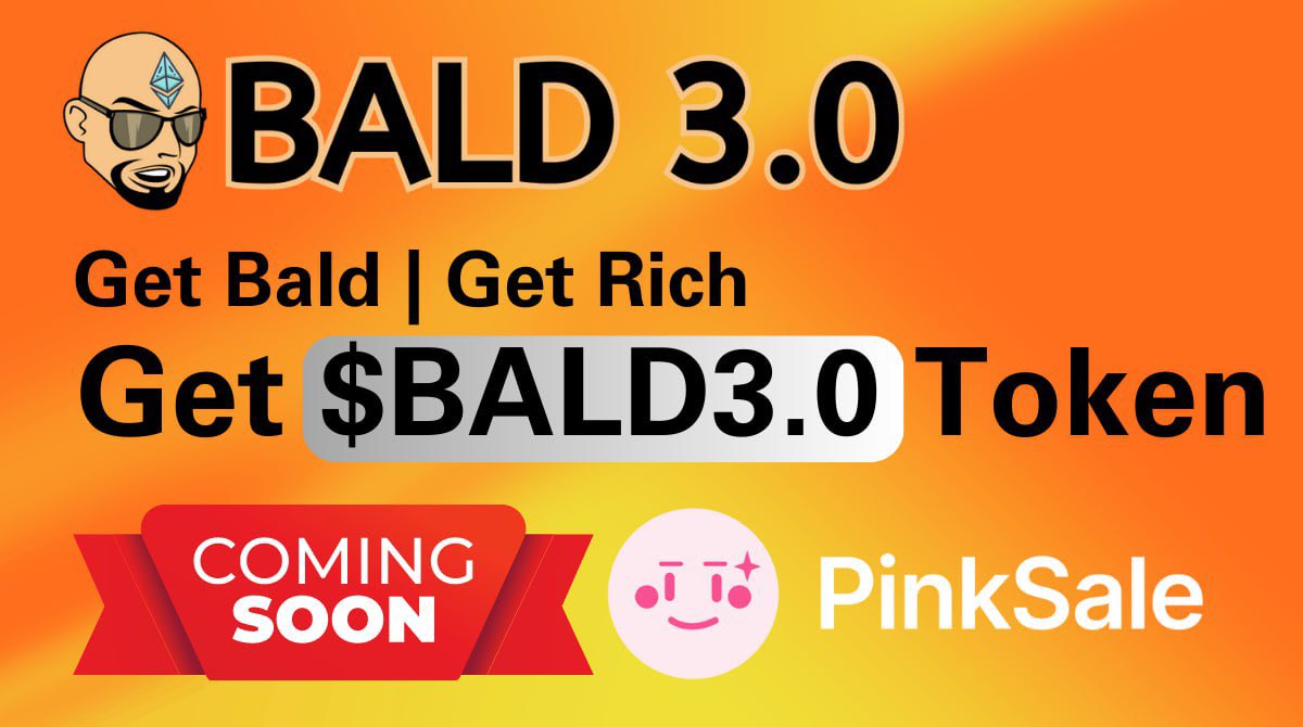 Bald3official's tweet photo. BALD 3.0 is the ultimate opportunity you can’t afford  to miss!

🚀https://t.co/u55KQv2Yhi

🛡 0% Buy tax
🛡 0% Sell tax
🛡 No Dev Tokens
🛡 Fair Launch via Pinksale

#BALD $BALD #BALD3 #Pinksale #presale #Ethereum #erc20gem #ERC20ALERT #PEPE $PEPE  $BOB #BOB https://t.co/8m8yzS66X8