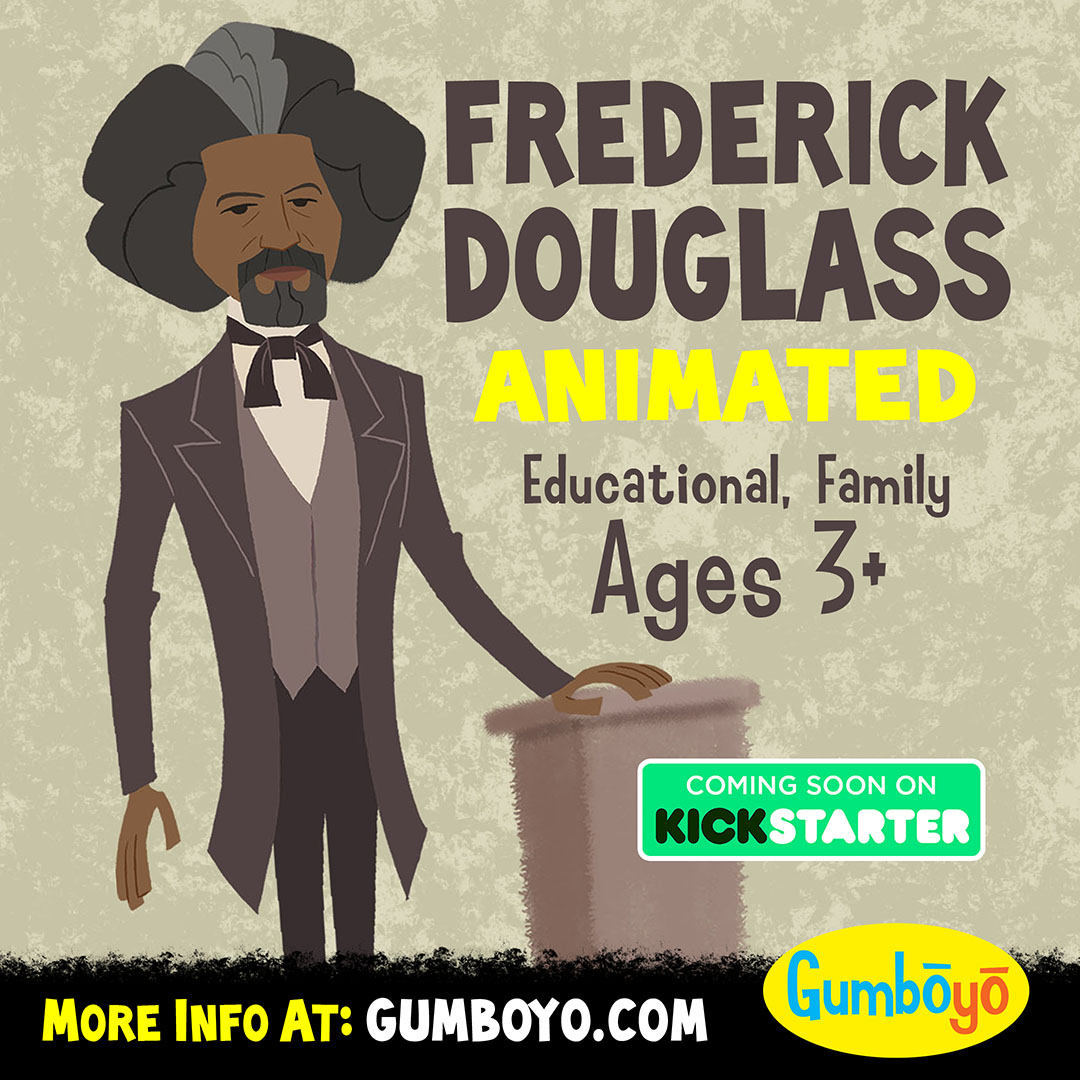 This is why Gumboyo Animation is in the process of creating authentic animation of historical figures! Kickstarter coming soon! Please share & support at Gumboyo.com!

#FrederickDouglass #Animation #Gumboyo #GumboyoAnimation