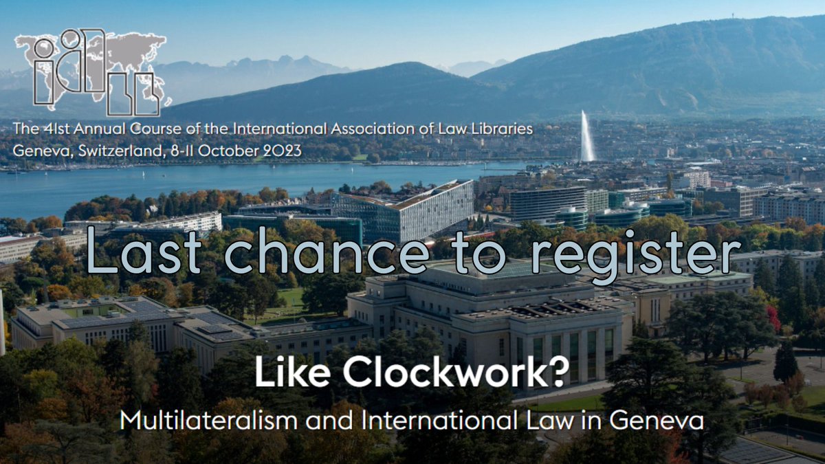 Last chance to register for the 41st IALL Annual Course in Geneva! Don’t miss the deadline, register before Tuesday August 15 at iall.org/conf2023-regis… and join us in the tiniest international city in the world for a rich program on international law and multilateralism today.