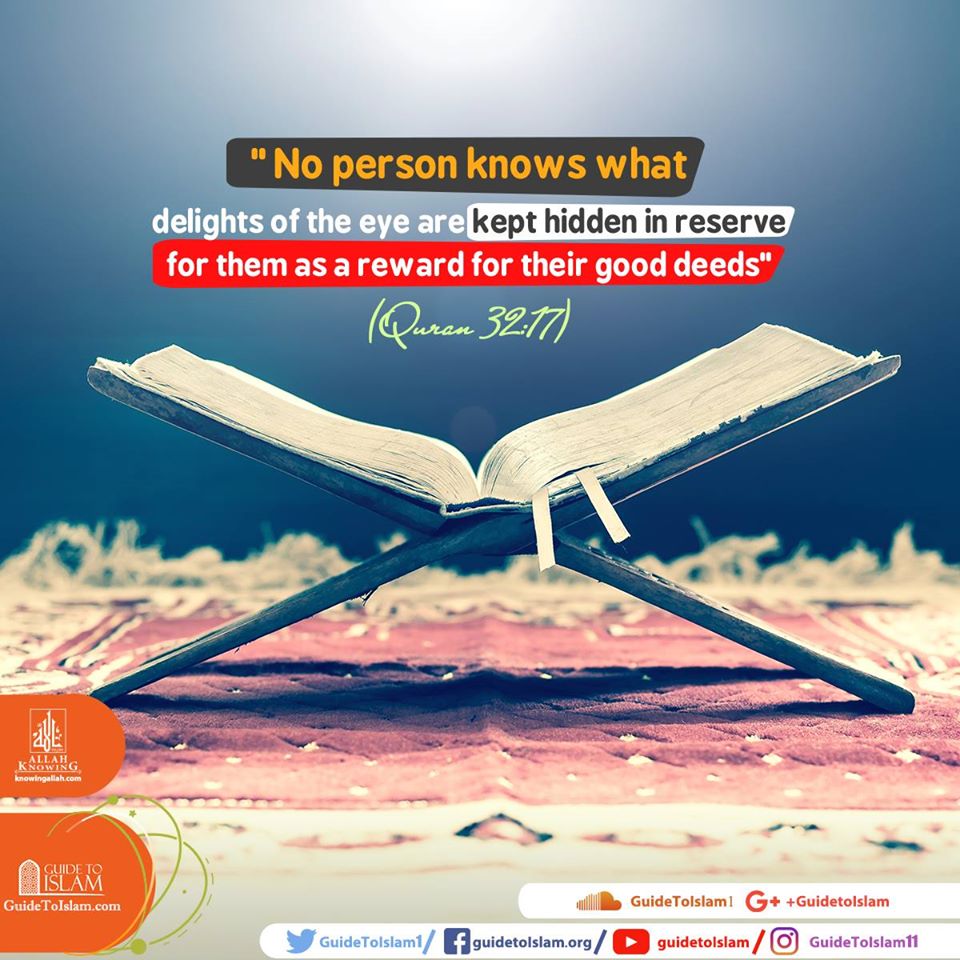 GuideToIslam1's tweet photo. "No person knows what delights of the eye are kept hidden in reserve for them as a reward for their good deeds" (Quran 32:17).

#GuideToIslam https://t.co/fSuWvMtj2x